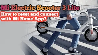 Xiaomi Electric Scooter 3 Lite - How to reset and connect with the app?