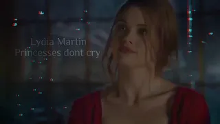 Lydia Martin Princesses don't cry