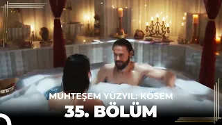 Muhteşem Yüzyıl: Kösem 35. Bölüm