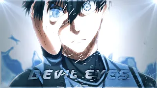 「Devil Eyes 💫」Isagi  - Blue Lock「AMV/EDIT」