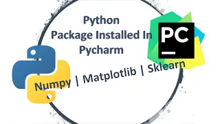 Python Packages Numpy, Matplotlib, Pandas, Sklearn in PyCharm