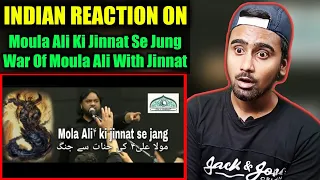 Indian Reacts To Moula Ali Ki Jinnat Se jung | War Of Moula Ali With Jinnat | Indian Boy Reactions |