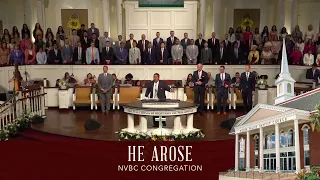 "He Arose" by NVBC Congregation