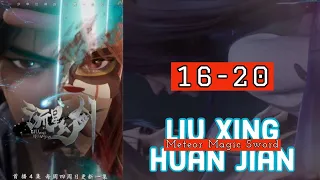 Liuxing Huan Jian Episode 16-20 END Subtitle Indonesia | Meteor Magic Sword Eps 16-20 END Sub Indo