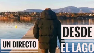 Un DIRECTO DESDE el LAGO        Enero 2022 #311