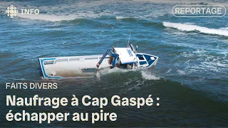 Naufrage à Cap Gaspé : échapper au pire