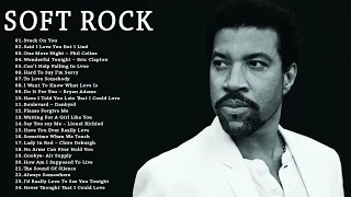 Lionel Richie ,Phil Collins, Air Supply,Elton Jonh, Chicago, Rod Stewart Best Soft Rock 70s,80s,90s