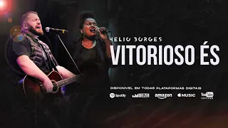 Vitorioso És  -  Hélio Borges (Ao Vivo)