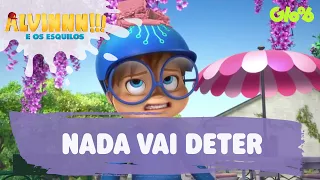 Nada vai me deter | Alvinnn!!! E os Esquilos | Clipe Oficial | Gloob