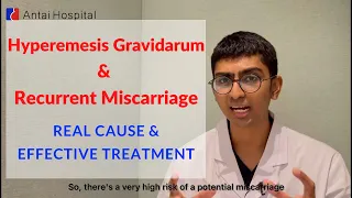 Hyperemesis Gravidarum Treatment That Is Effective | Miscarriage Causes | Antai Hospital