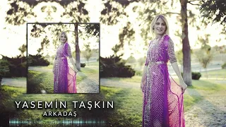 Yasemin Taşkın - Arkadaş