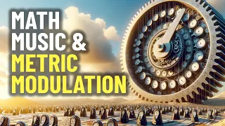 Math, Music & Metric Modulation