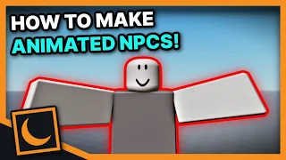 How to make ANIMATED NPC's in ROBLOX STUDIO! [Moon Animator Tutorial]