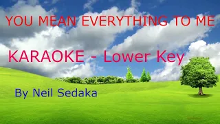 You Mean Everything To Me - Neil Sedaka - ( Lower Key )