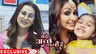 Bade Achhe Lagte Hain 2 | Aanchal Khurana aka Brinda On Her Bonding With Pihu