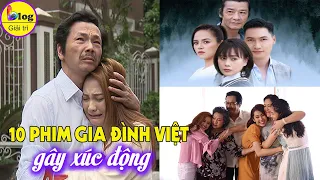 10 Bộ phim truyền hình Việt Nam về gia đình hay nhất