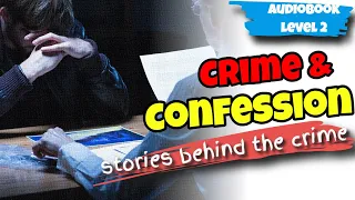Crime and Confession 🍀 Learn English through story level 2
