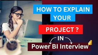 Explain your Project Easily in Power BI Interview ??