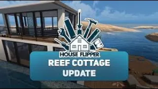 House Flipper New Update Reef cottage