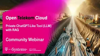 Private ChatGPT-Like Tool (LLM) with RAG | Open Telekom Cloud | T-Systems