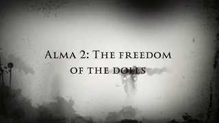 Alma 2: The freedom of the dolls