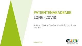 Patientenakademie: LONG COVID (Priv.-Doz. Mag. Dr. Thomas Berger MBA)