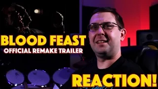 REACTION! Blood Feast Official Remake Trailer - Horror Movie 2016