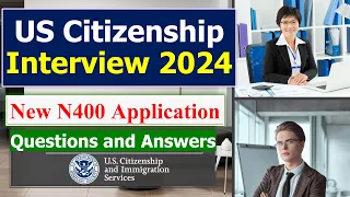 Practice US Citizenship Interview 2024 | New N-400 official USCIS Interview test (Q&A)