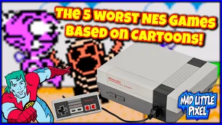 Top 5 Worst NES Games Based On Cartoons! These Games Sucked!