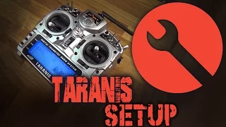 Taranis Setup Tutorial