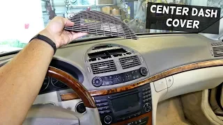 MERCEDES W211 CENTER DASH VENT REMOVAL REPLACEMENT