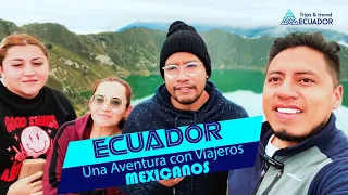 Ecuador: Una Aventura con viajeros Mexicanos.