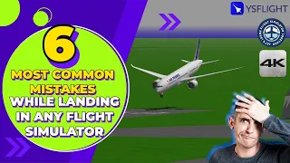 1.14 6 Most Common Landing Mistake’s While Landing in Any Flight Sim