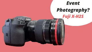 Is the Fuji X-H2s Any Good for Event Photography?