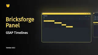 Global Animations – Create Powerful GSAP Timelines with the Bricksforge Panel (Bricksforge 0.9.3)