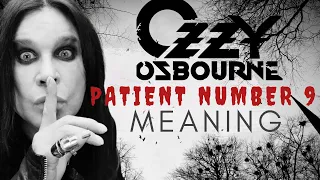 Ozzy Osbourne - The Meaning of Patient Number 9