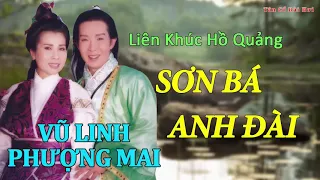 Cải Lương Hồ Quảng - VŨ LINH, PHƯỢNG MAI - Lương Sơn Bá Chúc Anh Đài