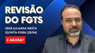 ENTENDA A REVISÃO QUE SERÁ JULGADA PELO STF NESTA QUINTA-FEIRA (20 DE ABRIL)