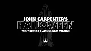 John Carpenter's Halloween by Trent Reznor & Atticus Ross (2018 Version)