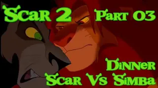 "Scar" (Shrek) 2 Part 03 - Dinner, Scar Vs Simba.