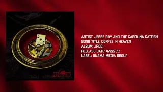 Jesse Ray And The Carolina Catfish - Coffee In Heaven