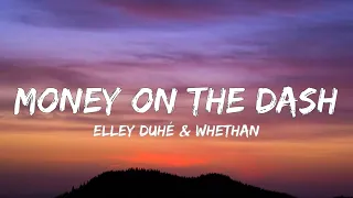 Elley Duhé & Whethan - Money On the Dash (Lyrics)