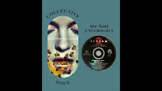 Collective Soul - She Said (2 Version in 1)