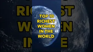 Top 10 Richest Women in the World 2024 #shorts #topalloffical