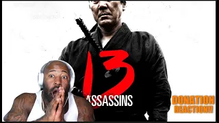 13 ASSASSINS (2010) MOVIE REACTION * FIRST TIME WATCHING* THEY WERE'NT SUPPOSED TO DIE!!