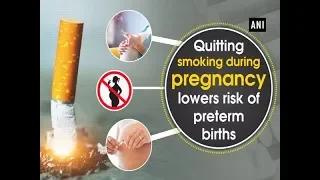 Quitting smoking during pregnancy lowers risk of preterm births