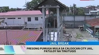 BT: Presyong pumuga mula sa Caloocan City Jail, patuloy na tinutugis