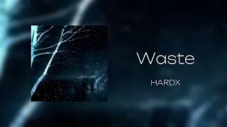 HARDX - Waste (Official Music Video)