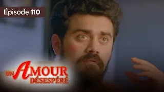 Un amour désespéré - Episode 110 - Série en français