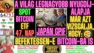 Bitcoin Hírek (2043) - A Világ LegNagyobb NyugDíj Alapja Már Bitcoin Befektetésen Is Gondolkozik🧐